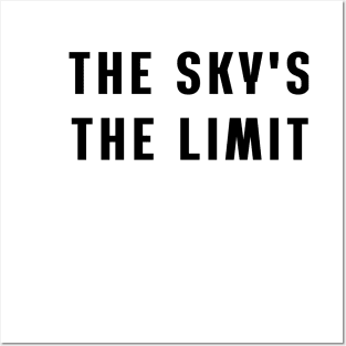 The sky's the limit Posters and Art